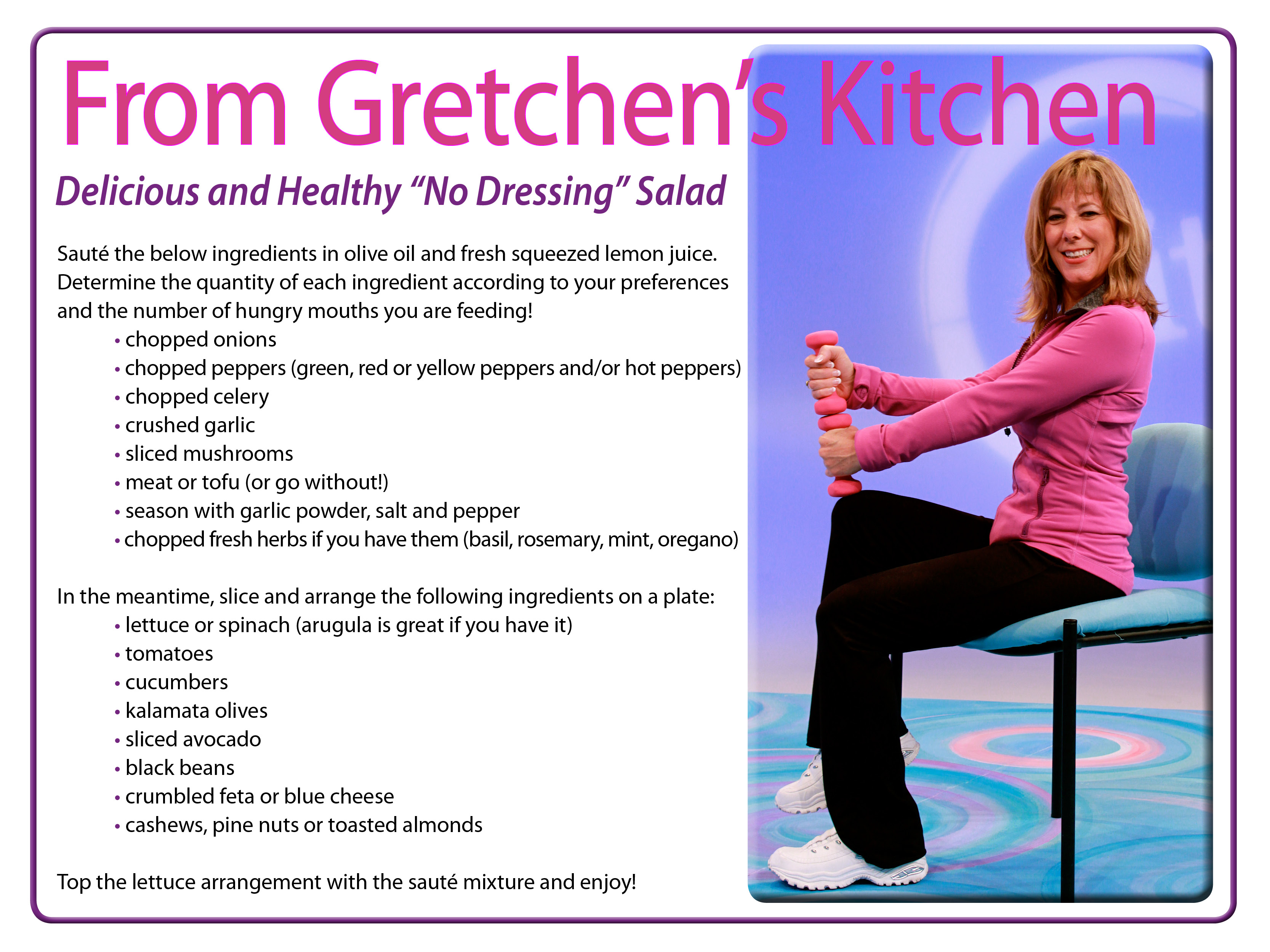 Gretchen Wilson from Sit and Be Fit shares some of her favorite salads.